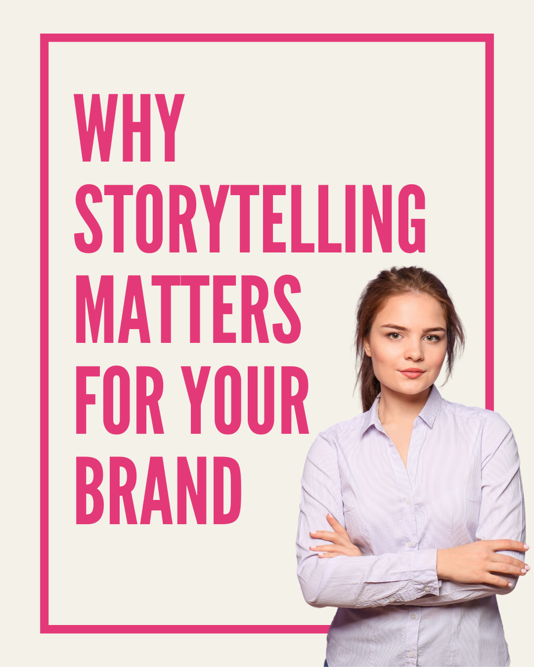 Why Business Storytelling Matters For Your Brand