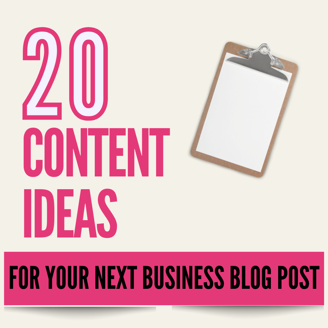 20 Content Ideas for your Business Blog
