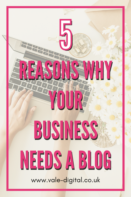 5 reasons why your business needs a blog